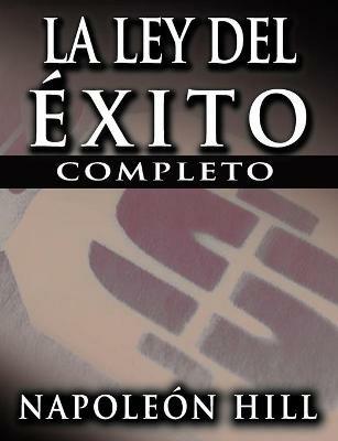 La Ley del Exito (the Law of Success) - Napoleon Hill - cover