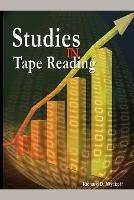 Studies in Tape Reading - Richard D Wyckoff,Aka Rollo Tape - cover