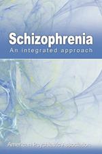Schizophrenia: An Integrated Approach