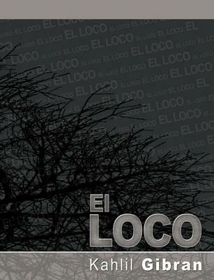 El Loco - Kahlil Gibran - cover