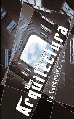 Le Corbusier: Una Nueva Arquitectura - Varios - cover