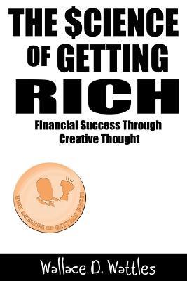 The Science of Getting Rich - Wallace D Wattles - cover