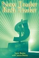 New Trader, Rich Trader: How to Make Money in the Stock Market - Steve Burns - cover