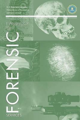 FBI Handbook of Crime Scene Forensics - Federal Bureau of Investigation - cover