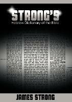 Strong's Hebrew Dictionary of the Bible - James Strong - cover