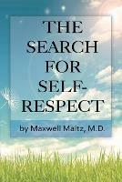 The Search for Self-Respect - Maxwell Maltz - cover