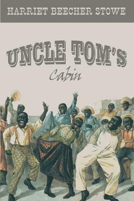 Uncle Tom's Cabin - Harriet Beecher Stowe - cover