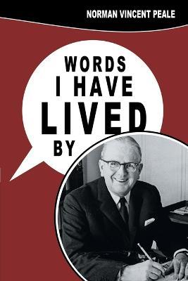 Words I Have Lived by - Norman Vincent Peale - cover