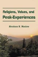 Religions, Values, and Peak-Experiences - Abraham H Maslow - cover