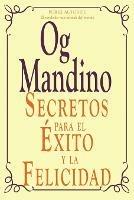 Secretos Para El Exito y La Felicidad - Og Mandino - cover