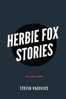 Herbie Fox Stories (Volume One)