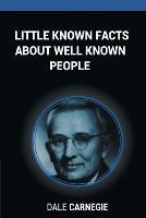 Little Known Facts About Well Known People - Dale Carnegie - cover