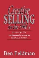 Creative Selling for the 1990's - Ben Feldman - cover