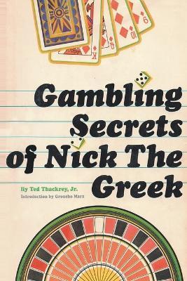 Gambling Secrets of Nick the Greek - Ted Thackrey - cover
