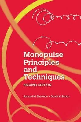 Monopulse Principles and Techniques, Second Edition - David Barton,Samuel Sherman - cover