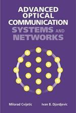 Advanced Optical Communication Systems and Networks