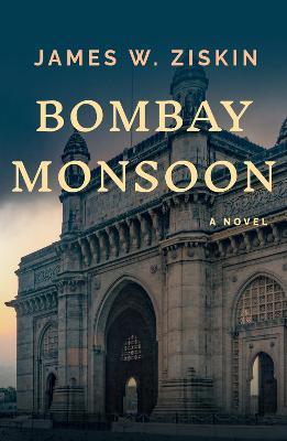 Bombay Monsoon - James W. Ziskin - cover