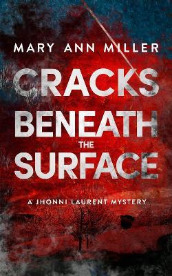 Cracks Beneath the Surface - Mary Ann Miller - cover