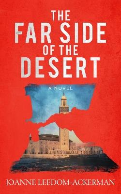 The Far Side of the Desert - Joanne Leedom-Ackerman - cover