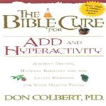 The Bible Cure for ADD and Hyperactivity