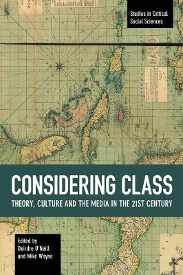 Considering Class: Theory, Culture and the Media in the 21st Century - cover