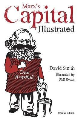 Marx's Capital: An Illustrated Introduction - David N. Smith - cover