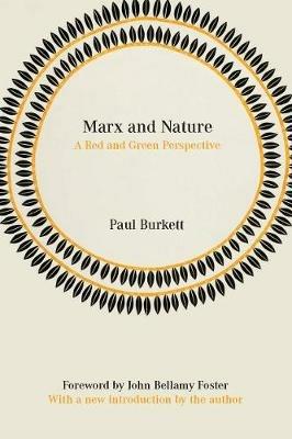 Marx And Nature: A Red Green Perspective - Paul Burkett - cover