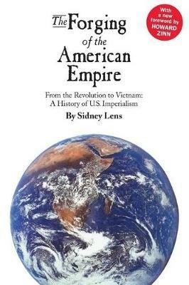 The Forging of the American Empire - Sidney Lens - cover