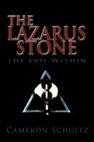The Lazarus Stone, the Evil Within - Cameron Schultz,Melissa Schultz - cover