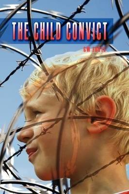 The Child Convict - G W Foote - cover