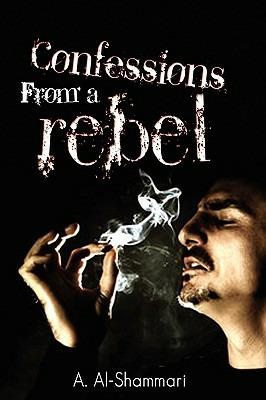 Confessions from a Rebel - A Al-Shammari - cover