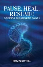Pause, Heal, Resume! - Avoiding the Breaking Point