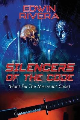 Silencers of the Code (Hunt for the Miscreant Code) - Edwin Rivera - cover