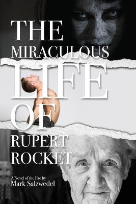 The Miraculous Life of Rupert Rocket - Mark Salzwedel - cover