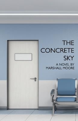 The Concrete Sky - Marshall Moore - cover