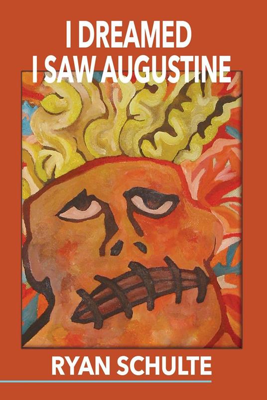 I Dreamed I Saw Augustine