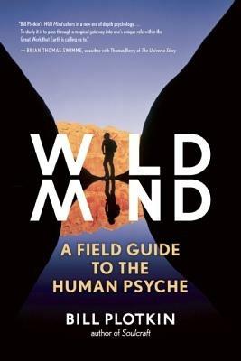 Mapping the Wild Mind: A Field Guide to the Human Psyche - Bill Plotkin - cover