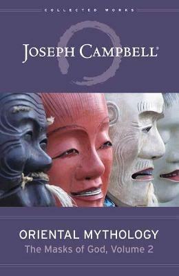 Oriental Mythology: The Masks of God, Volume 2 - Joseph Campbell - cover