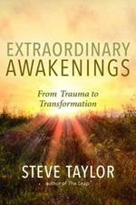 Extraordinary Awakenings: From Trauma to Transformation