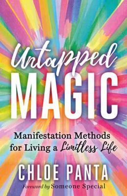 Untapped Magic: Manifestation Methods for Living a Limitless Life - Chloe Panta - cover