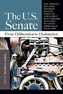 The U.S. Senate: From Deliberation to Dysfunction - cover