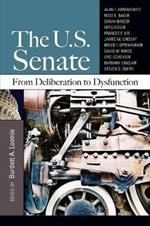 The U.S. Senate: From Deliberation to Dysfunction