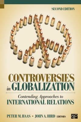 Controversies in Globalization: Contending Approaches to International Relations - cover