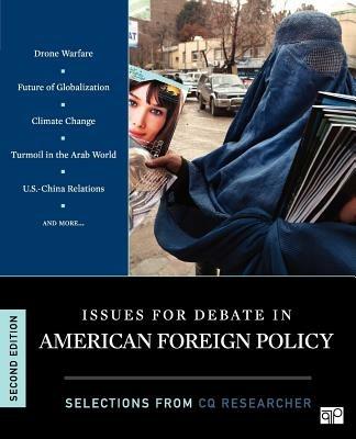 Issues for Debate in American Foreign Policy: Selections from CQ Researcher - CQ Researcher - cover