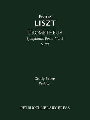 Prometheus, S.99: Study score - Franz Liszt,Otto Taubmann - cover