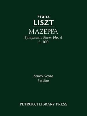 Mazeppa, S.100: Study score - Franz Liszt - cover