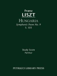 Hungaria, S.103: Study score - Franz Liszt - cover