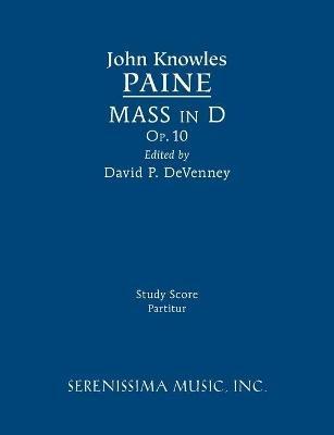 Mass in D, Op.10: Study score - John Knowles Paine - cover