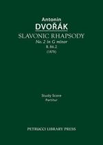 Slavonic Rhapsody in G Minor, B.86.2: Study Score