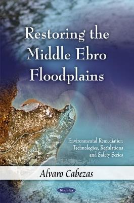 Restoring the Middle Ebro Floodplains - Alvaro Cabezas - cover